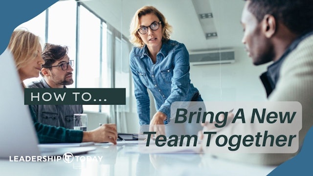 How To - Bring A New Team Together