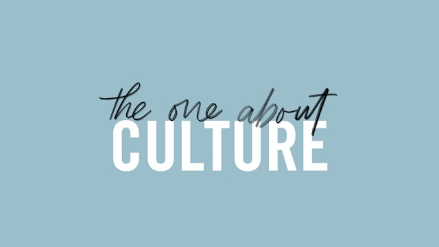 #3 The One About Culture