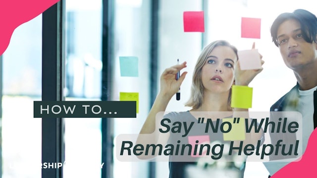 How To - Say No While Remaining Helpful