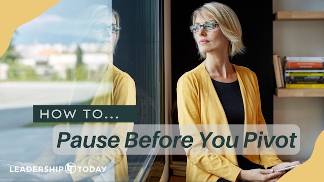 How To - Pause Before You Pivot