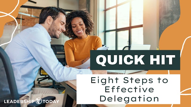 Quick Hit - Eight Steps to Effective Delegation