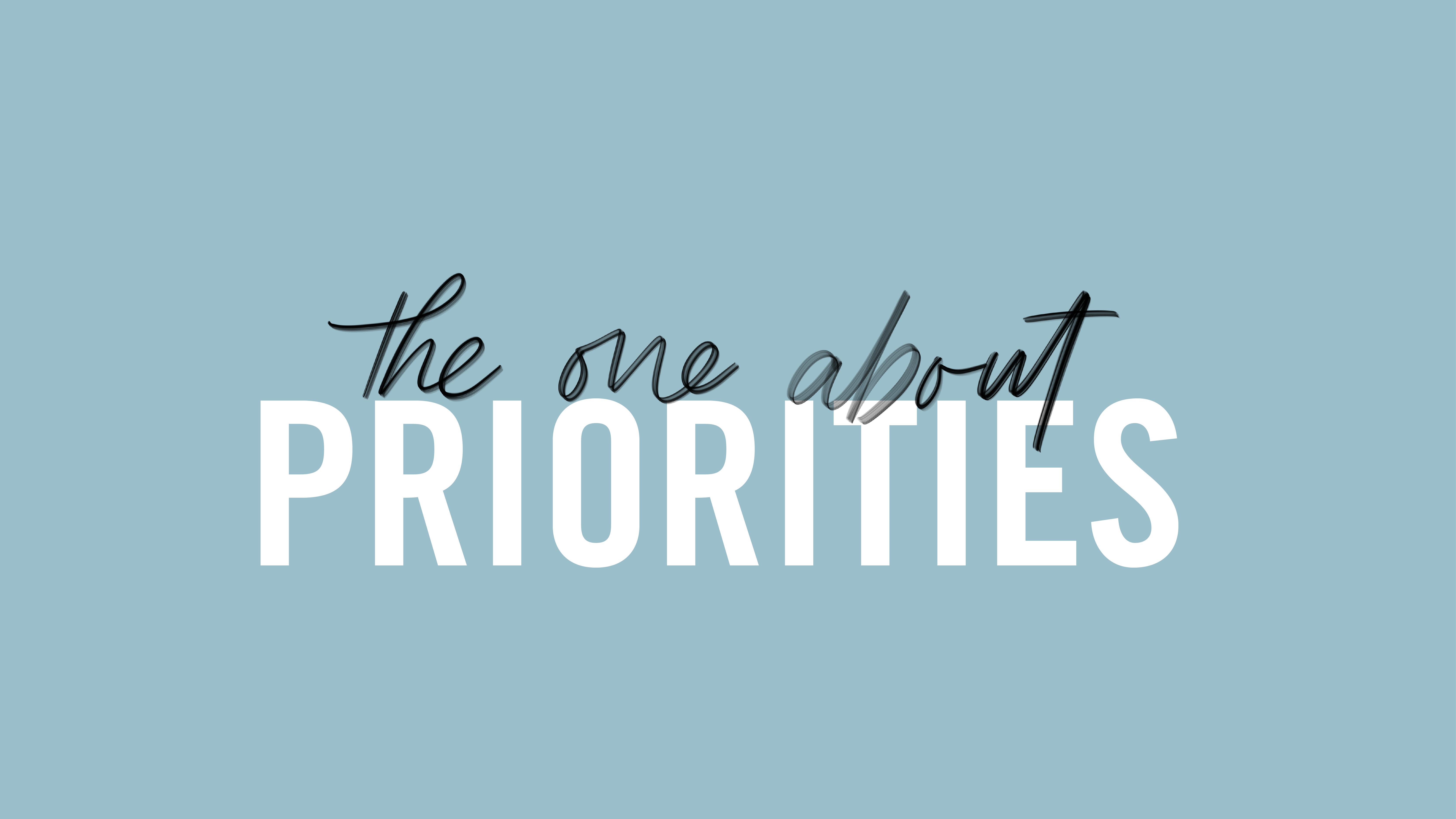 #2 The One About Priorities