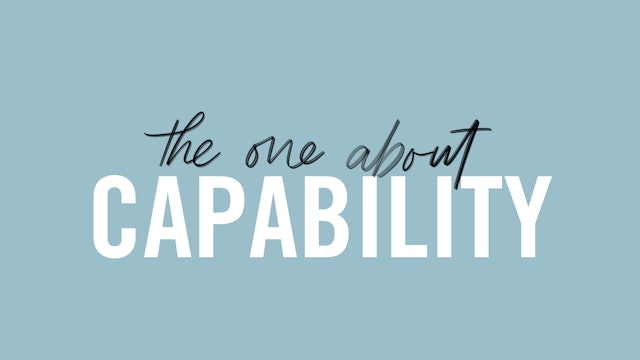 #10 The One About Capability