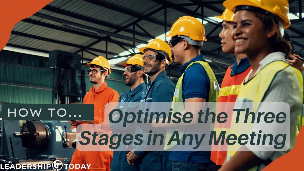 How To - Optimise the Three Stages in Any Meeting - How To ...