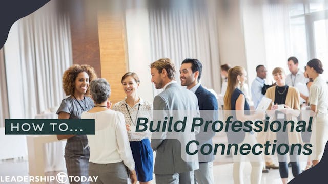 How To - Build Professional Connections