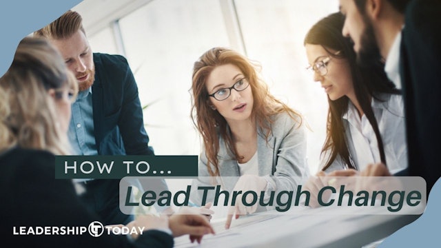 How To - Lead Through Change