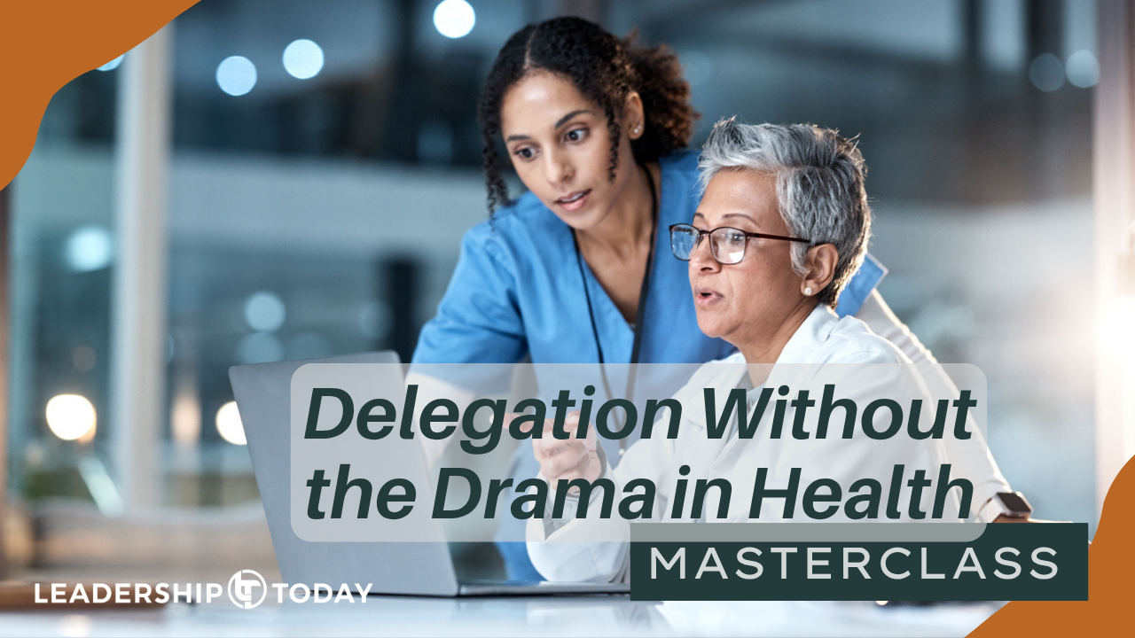 Masterclass - Delegation Without the Drama in Health