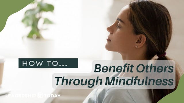 How To - Benefit Others Through Mindf...