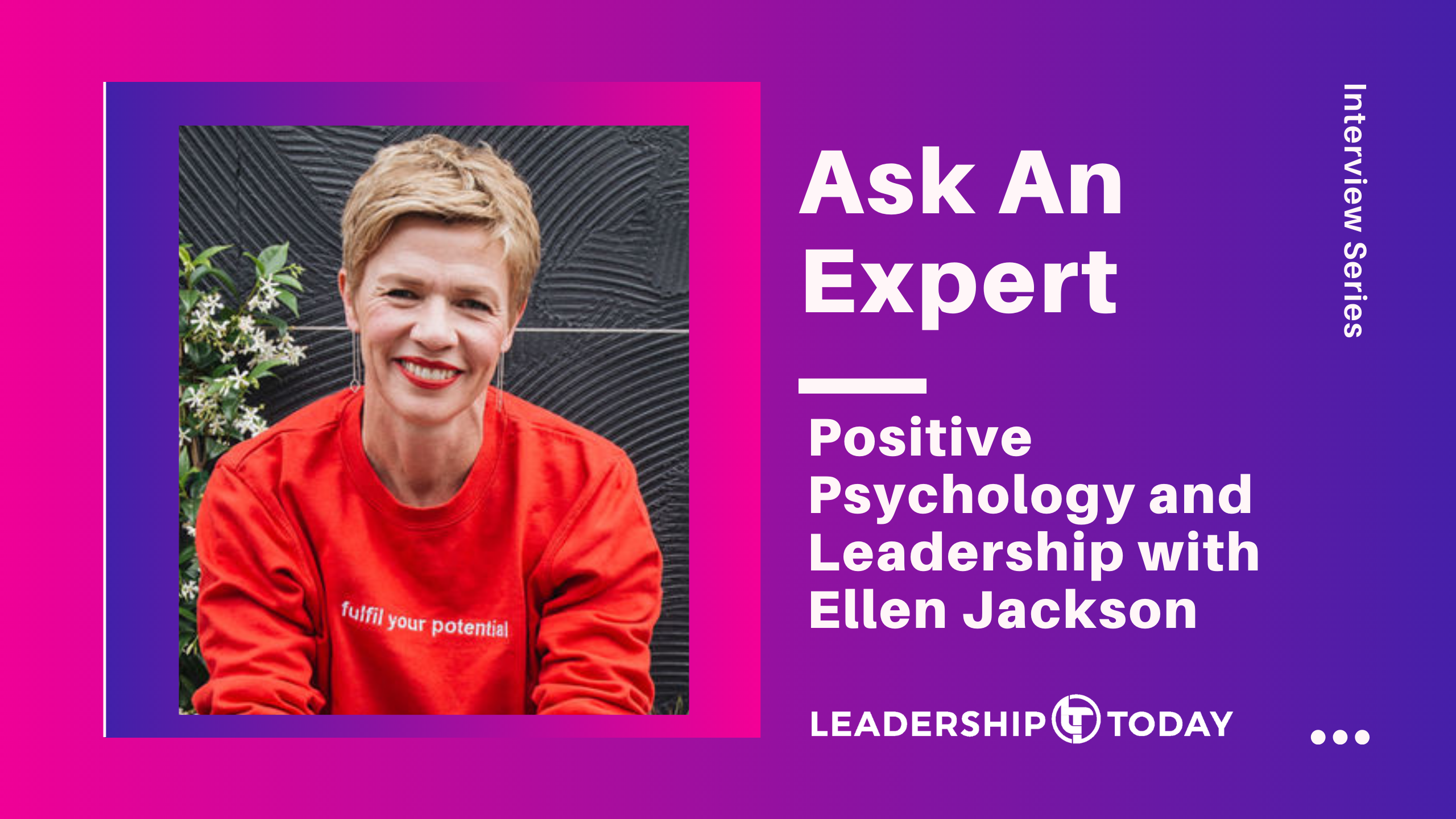 Ellen Jackson - Positive Psychology and Leadership