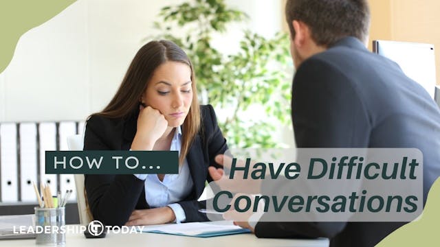 How To - Have Difficult Conversations