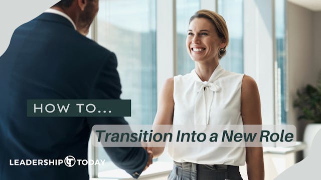 How To - Transition Into a New Role