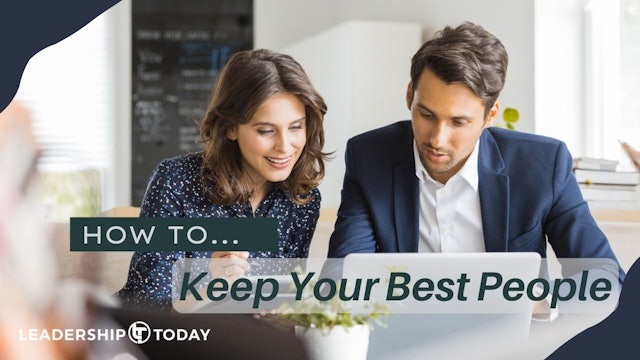 How To - Keep Your Best People