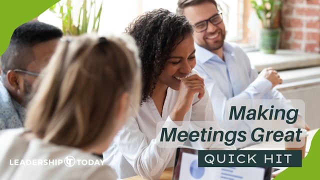 Quick Hit - Making Meetings Great
