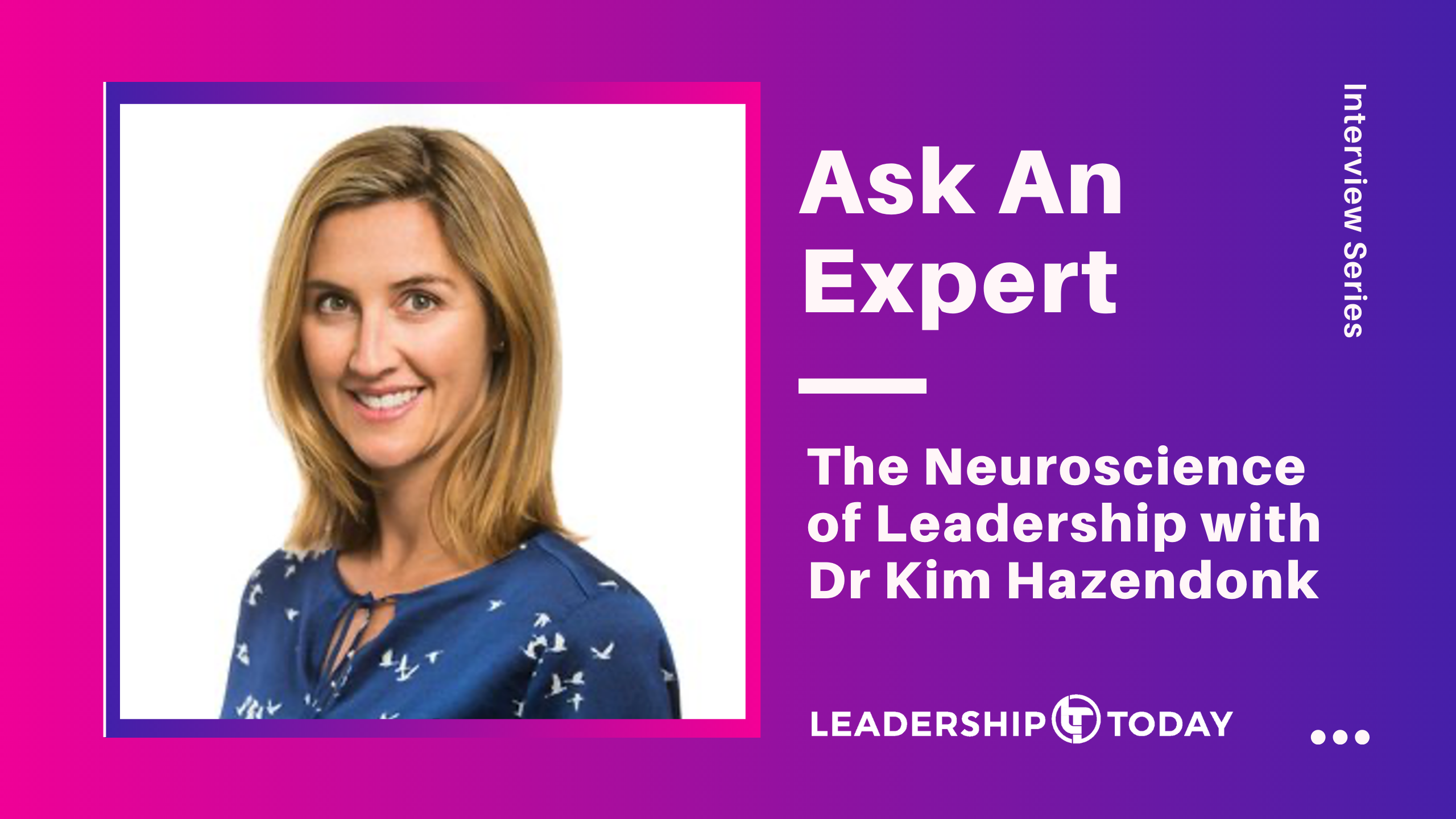 Dr Kim Hazendonk - The Neuroscience of Leadership