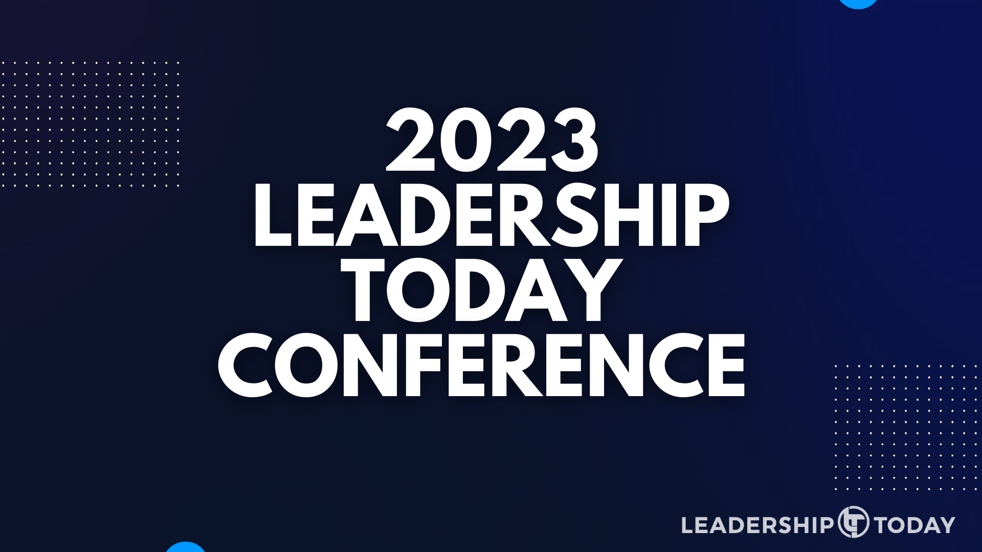 2023 Leadership Today Conference