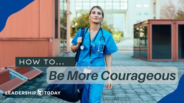 How To - Be More Courageous