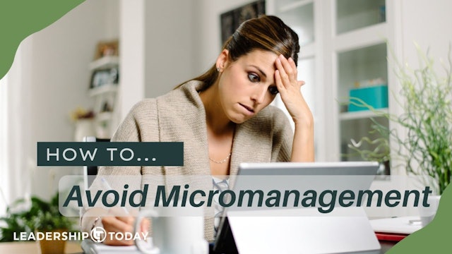 How To - Avoid Micromanagement