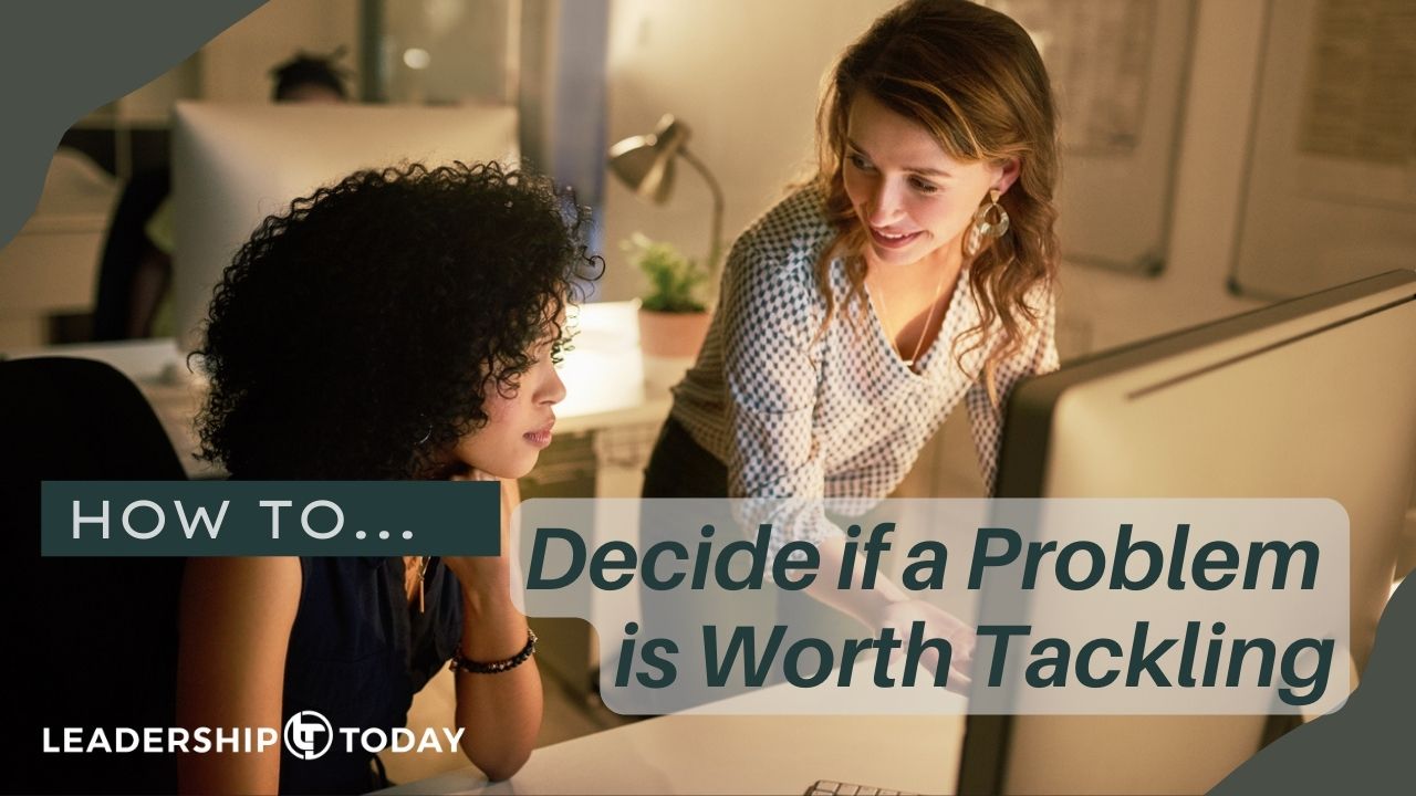 How To - Decide if a Problem is Worth Tackling