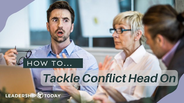 How To - Tackle Conflict Head On