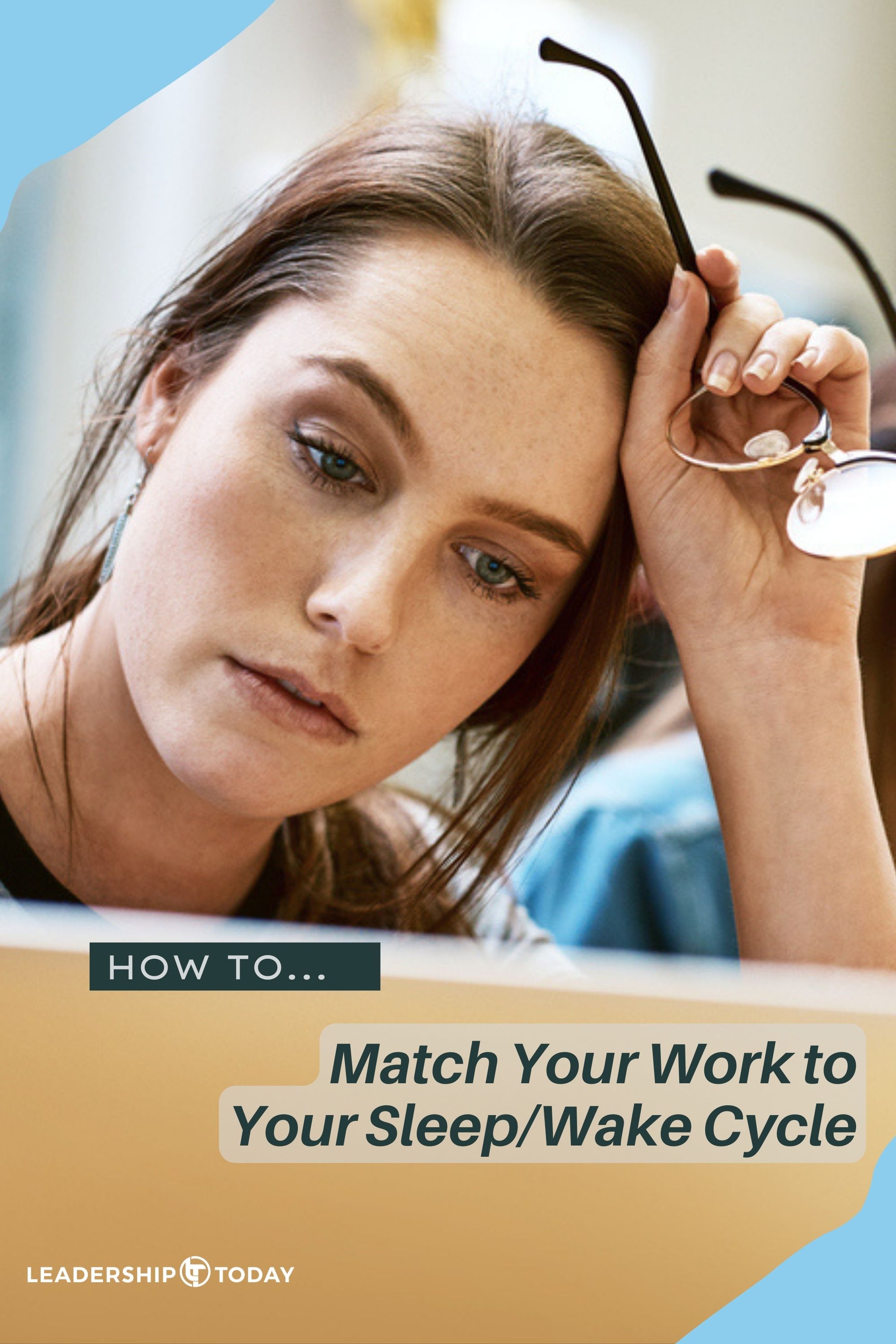 How To - Match Your Work to Your Sleep-Wake Cycle