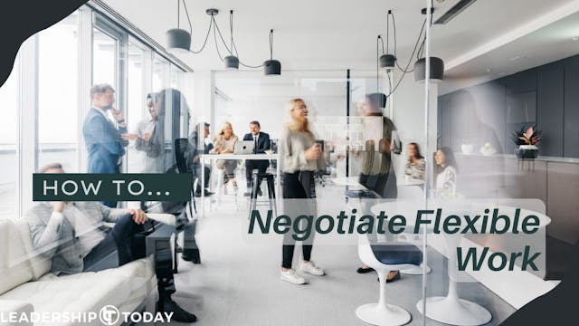 How To - Negotiate Flexible Work