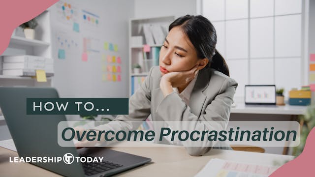 How To - Overcome Procrastination