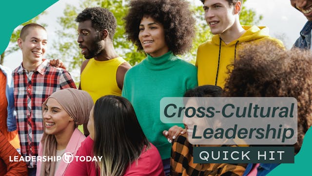 Quick Hit - Cross Cultural Leadership