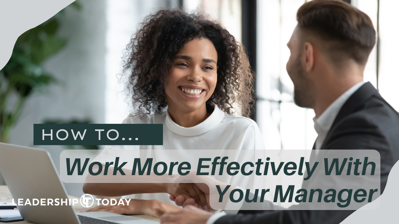 How To - Work More Effectively With Your Manager