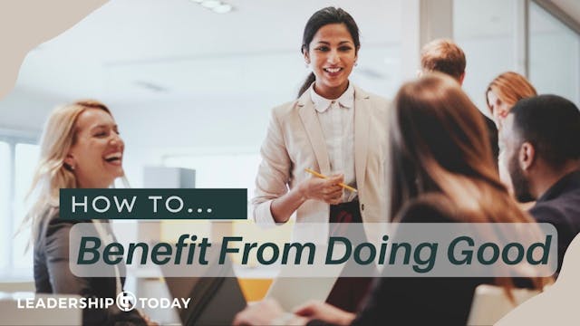 How To - Benefit From Doing Good