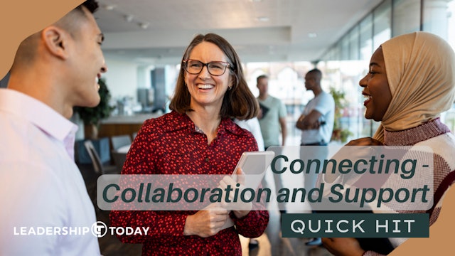Quick Hit - Connecting - Collaboration and Support