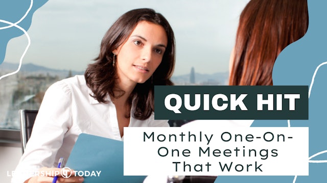 Quick Hit - Monthly One-On-One Meetings That Work