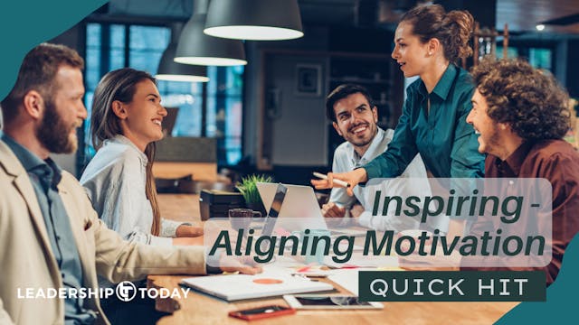 Quick Hit - Inspiring - Aligning Moti...