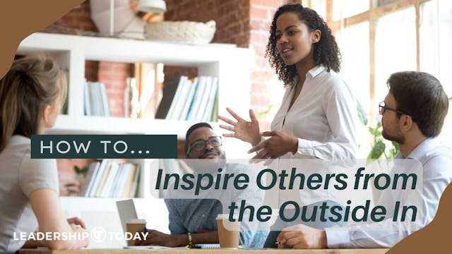 How To - Inspire Others from the Outs...