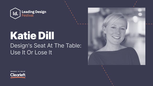 Katie Dill - Design's Seat At The Tab...