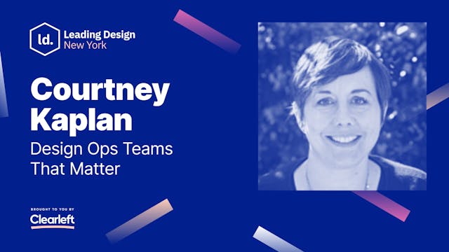 Courtney Kaplan - Design Ops Teams Th...