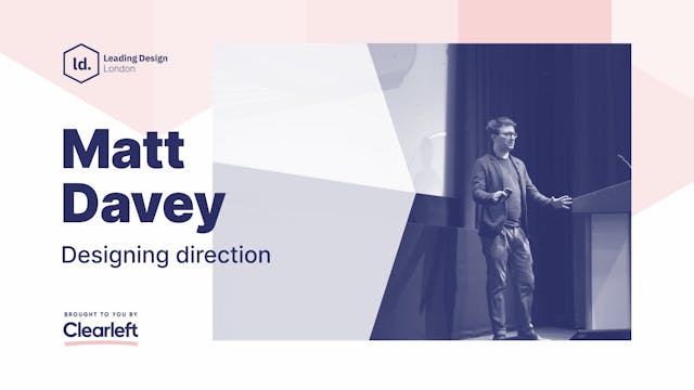 Matt Davey - Designing direction