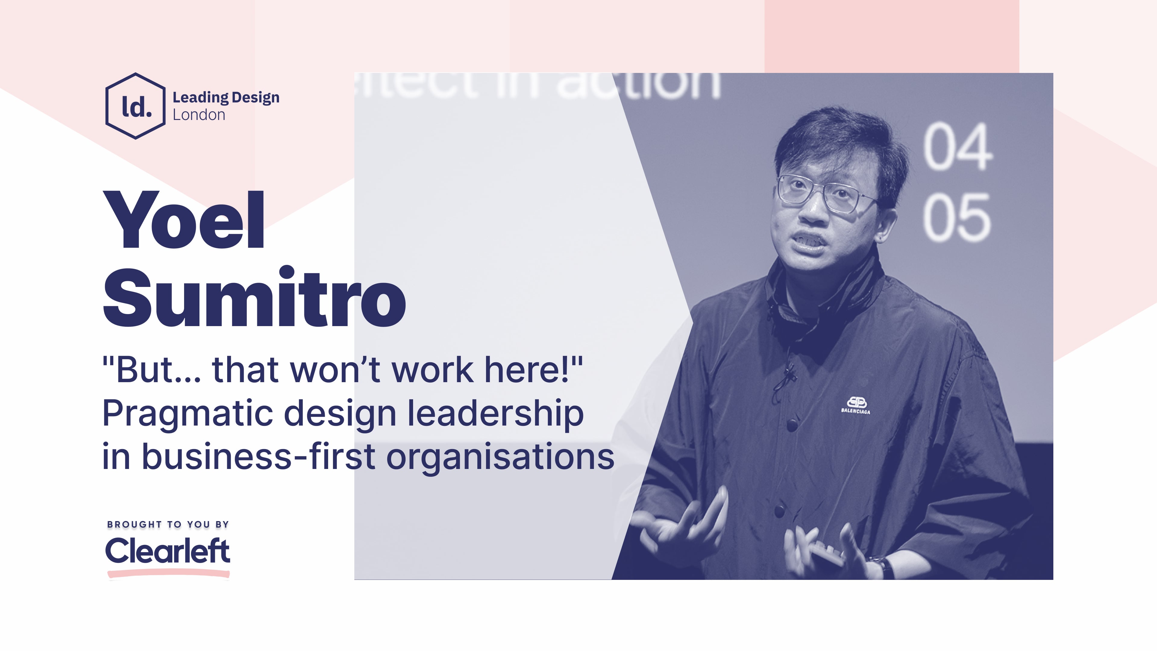 Yoel Sumitro - "But… that won’t work here!" – Pragmatic design leadership in business-first organisations