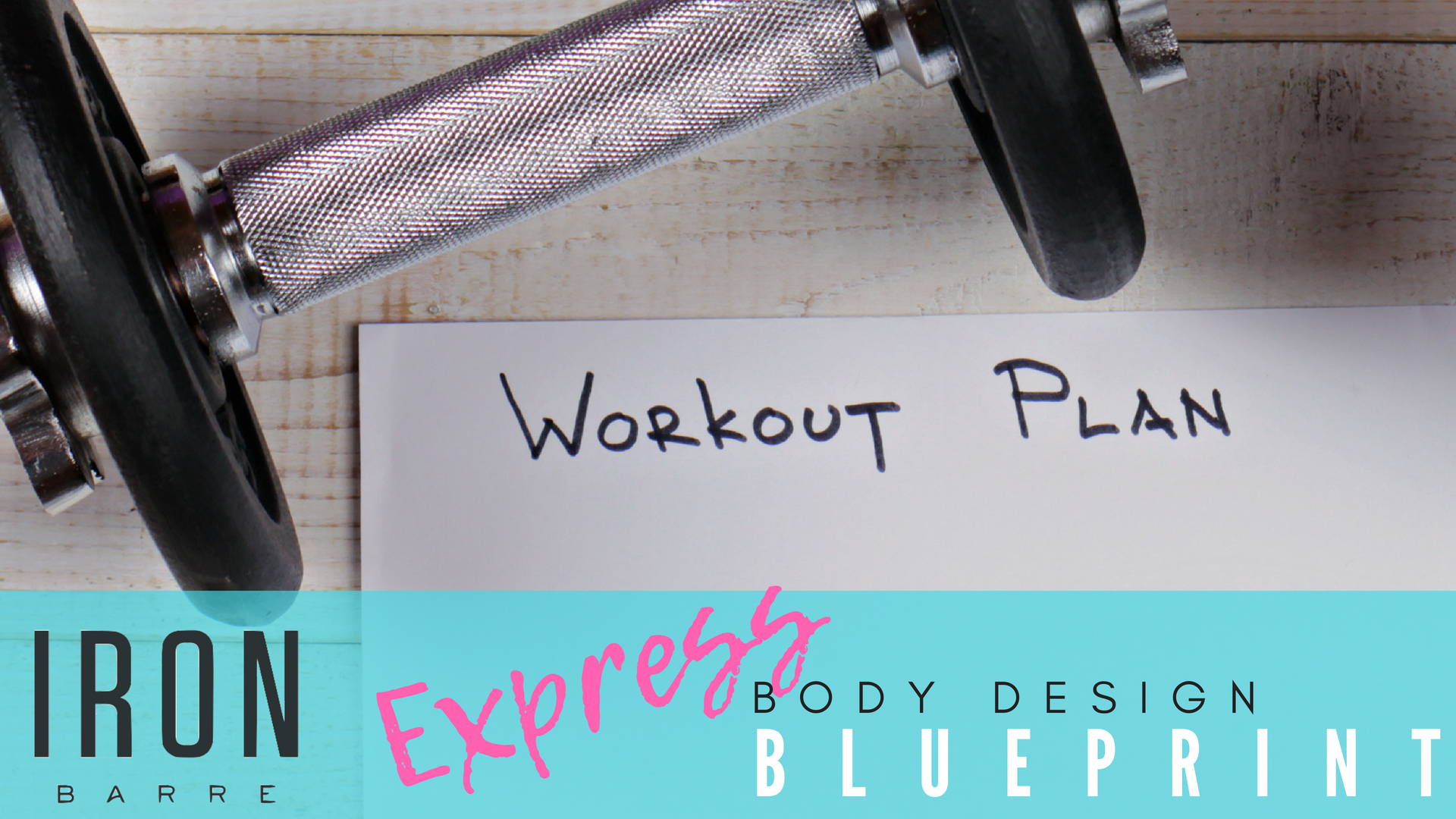 Iron Barre Body Design Blueprint: Express