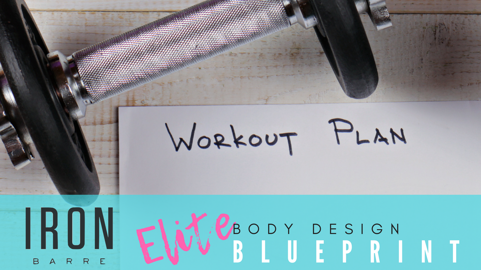 Iron Barre Body Design Blueprint: Elite