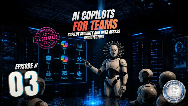 Episode 3: Copilot Security and Data ...