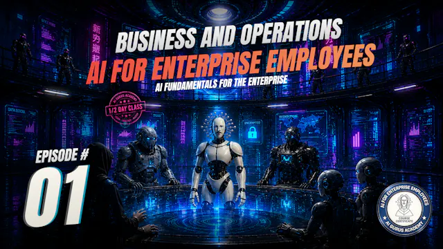 Episode 1: AI Fundamentals for the En...