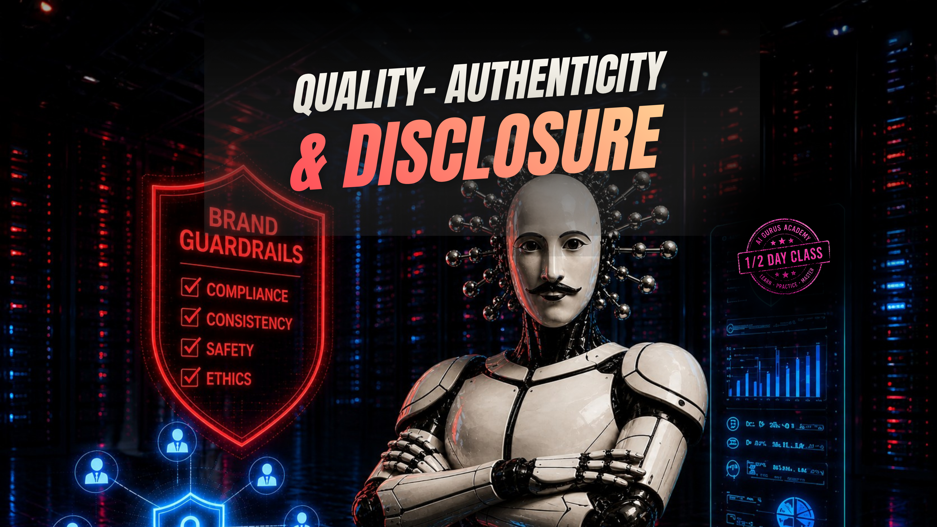 Quality, Authenticity & Disclosure