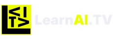 LearnAI.TV