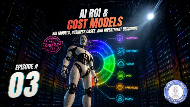 Episode 3: ROI Models, Business Cases...