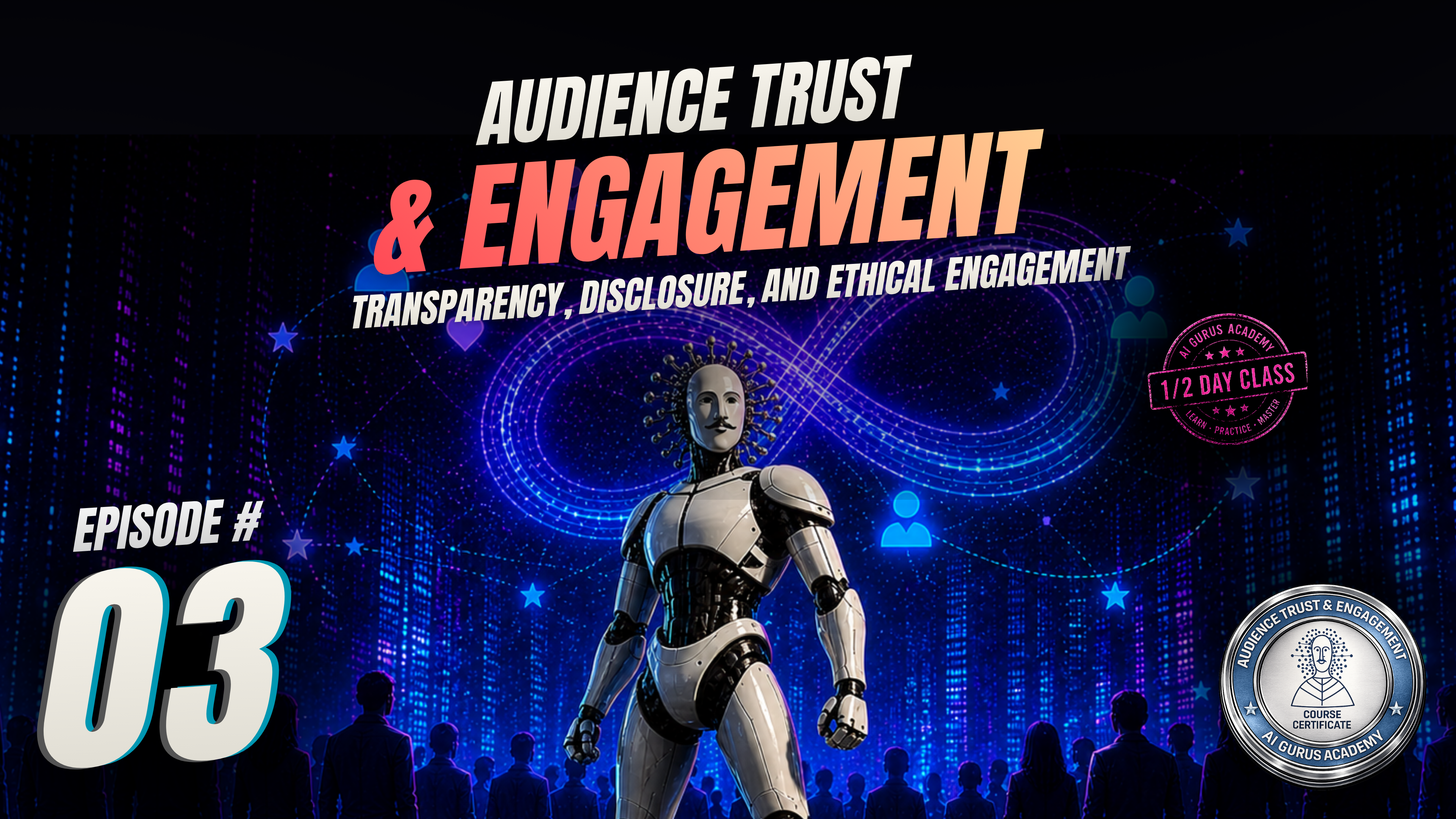 Episode 3: Transparency, Disclosure, and Ethical Engagement