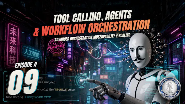 Episode 9: Advanced Orchestration, Ob...