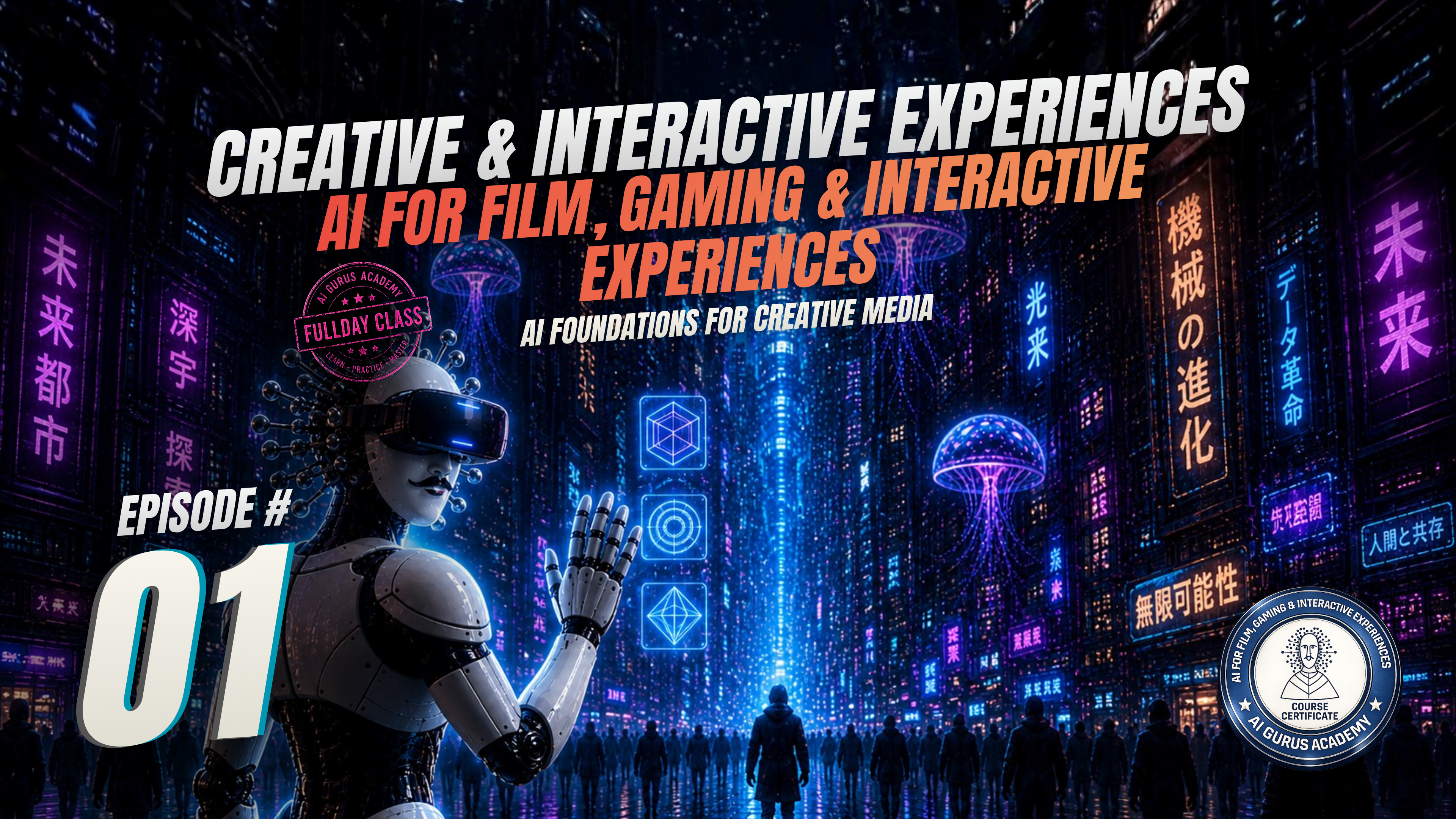 Episode 1: AI Foundations for Creative Media
