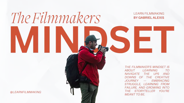The Filmmakers Mindset