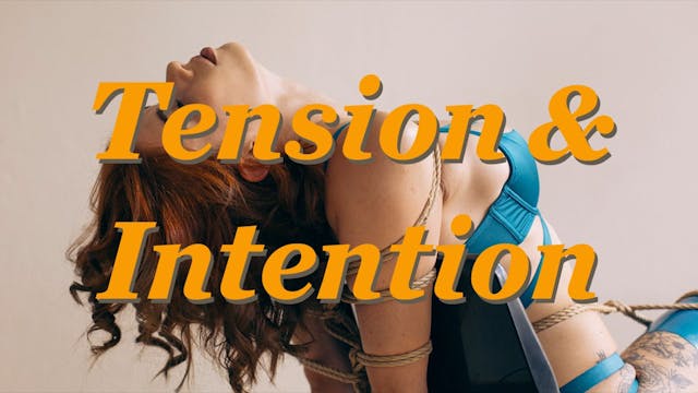 Tension & Intention