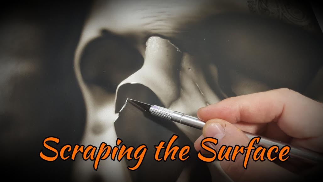 Scraping The Surface